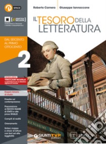 Tesoro della letteratura. Per le Scuole superiori. Con e-book. Con espansione online. Vol. 2: Dal Seicento al primo Ottocento libro di Carnero Roberto; Iannaccone Giuseppe