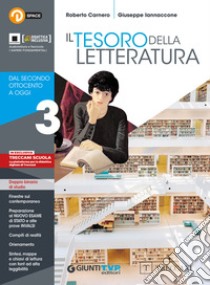 Tesoro della letteratura. Per le Scuole superiori. Con e-book. Con espansione online. Vol. 3: Dal secondo Ottocento a oggi libro di Carnero Roberto; Iannaccone Giuseppe