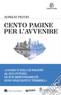 Cento pagine per l'avvenire libro di Peccei Aurelio