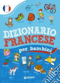 Dizionario francese per bambini libro di Giromini Margherita