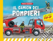 Il camion dei pompieri. Libro pop-up libro di Cestaro Dario
