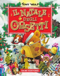 Il Natale degli orsetti. Ediz. illustrata libro di D'Achille Silvia