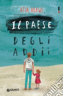 Il paese degli addii libro di Abawi Atia