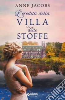 L'eredità della villa delle stoffe libro di Jacobs Anne