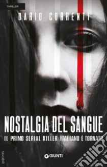 Nostalgia del sangue libro di Correnti Dario