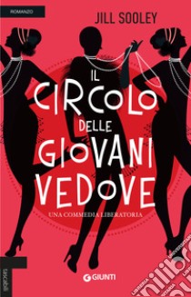 Il circolo delle giovani vedove libro di Sooley Jill