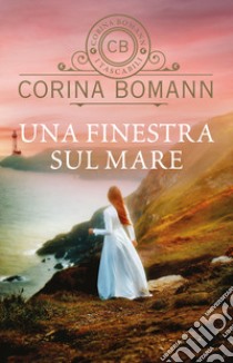 Una finestra sul mare libro di Bomann Corina