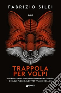 Trappola per volpi libro di Silei Fabrizio