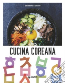 Cucina coreana libro di Bourke Jordan; Pyo Rejina