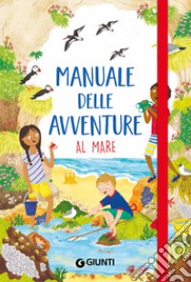 Manuale delle avventure al mare libro di Hawk Goldie