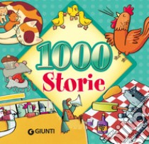 1000 storie libro di Belardinelli Bianca; Cassinelli Attilio; Prati Elisa