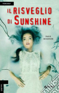 Il risveglio di Sunshine libro di McKenzie Paige