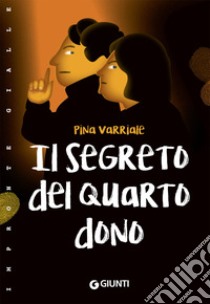 Il segreto del quarto dono libro di Varriale Pina