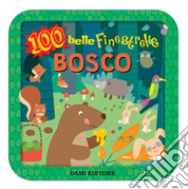 Bosco. 100 belle finestrelle libro di Casalis Anna