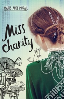 Miss Charity libro di Murail Marie-Aude