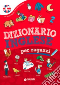 Dizionario inglese per ragazzi. Ediz. a colori libro di Giromini Margherita