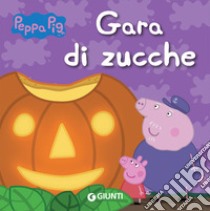 Gara di zucche. Peppa Pig libro di D'Achille Silvia