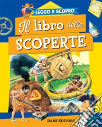 Il libro delle scoperte. Ediz. a colori libro di Zanini Giuseppe