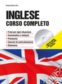 Inglese. Corso completo. Con CD-Audio. Con File audio per il download libro di Bima Lilov Renata