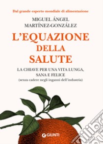 L'equazione della salute libro di Martínez-González Miguel Ángel