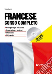 Francese. Corso completo. Con CD-Audio. Con File audio per il download libro di Guérin Cécile