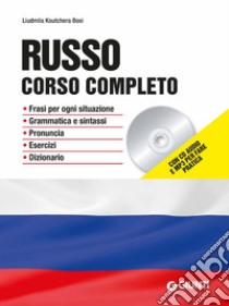 Russo. Corso completo. Con CD-Audio. Con File audio per il download libro di Koutchera Bosi Liudmila