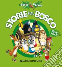 Storie del bosco libro di D'Achille Silvia