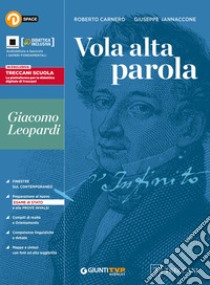 VOLA ALTA PAROLA - LEOPARDI DBOOK libro di CARNERO ROBERTO - IANNACCONE GIUSEPPE 