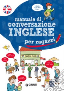 Manuale di conversazione inglese per ragazzi libro di Giromini Margherita