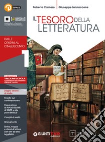 TESORO DELLA LETTERATURA 1 + QUADERNO DBOOK libro di CARNERO ROBERTO - IANNACCONE GIUSEPPE 