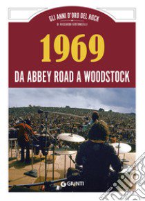 1969 da Abbey Road a Woodstock libro di Bertoncelli R. (cur.)