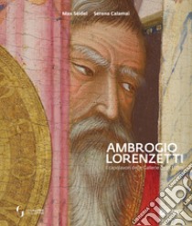 Ambrogio Lorenzetti. I capolavori delle Gallerie degli Uffizi. Ediz. illustrata libro di Seidel M. (cur.); Calamai S. (cur.)