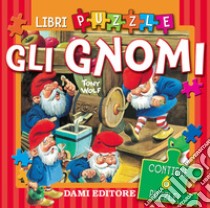 Gli gnomi. Libro puzzle libro di D'Achille Silvia