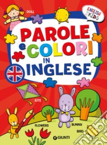 Parole e colori in inglese libro di Ballarin Gabriella