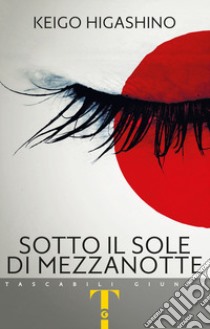 Sotto il sole di mezzanotte libro di Higashino Keigo