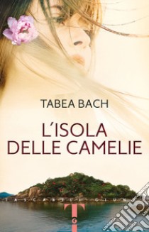 L'isola delle camelie libro di Bach Tabea