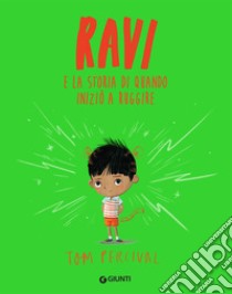 Ravi e la storia di quando iniziò a ruggire libro di Percival Tom