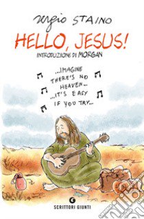 Hello, Jesus! libro di Staino Sergio