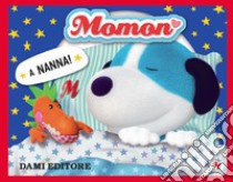 A nanna! Momon libro di Dami Allegra