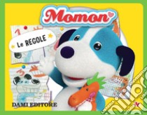 Le regole. Momon libro di Dami Allegra