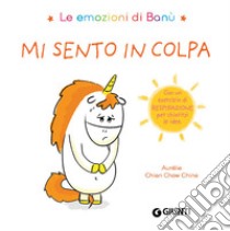 Mi sento in colpa. Le emozioni di Banù libro di Chien Chow Chine Aurélie