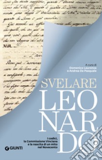 Svelare Leonardo libro di Laurenza D. (cur.); De Pasquale A. (cur.)