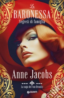 La Baronessa. Vol. 2: Segreti di famiglia libro di Jacobs Anne