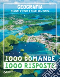 Geografia. Regioni d'Italia e paesi del mondo libro