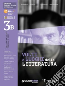 VOLTI E LUOGHI DELLA LETTERATURA 3/B DBOOK libro di CARNERO ROBERTO - IANNACCONE GIUSEPPE 