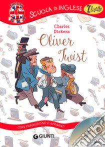 Oliver Twist. Con traduzione e dizionario. Ediz. bilingue. Con CD-Audio libro di Dickens Charles