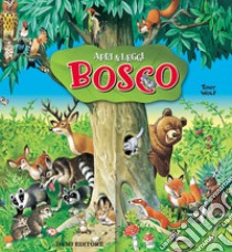 Bosco. Ediz. illustrata libro di Wolf Tony