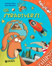 Gli stradiversi libro di Rizzi Valentina