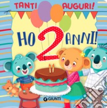 Ho 2 anni! Ediz. a colori libro di D'Achille Silvia