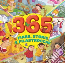 365 fiabe, storie e filastrocche. Ediz. a colori libro